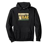 Burrito Bae Lustiger Burrito Foodie für einen mexikanischen Burrito-Esser Pullover Hoodie