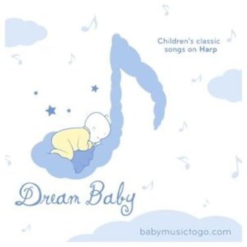Dream Baby: Heavenly Harp Music for Little Angels