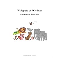Whispers of Wisdom: A Bilingual Storybook in English & Spanish B0G2R3WH2V Book Cover