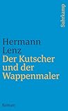Der Kutscher und der Wappenmaler: Roman (suhrkamp taschenbuch) - Hermann Lenz 