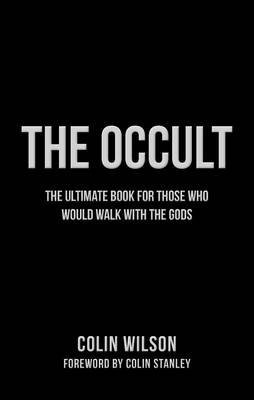 [The Occult] (By: Colin Wilson) [published: December, 2014]