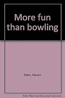 More Fun than Bowling 0573691509 Book Cover