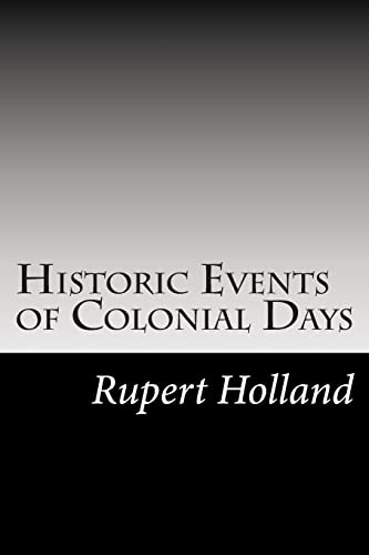 Historic Events of Colonial Days 150285466X Book Cover