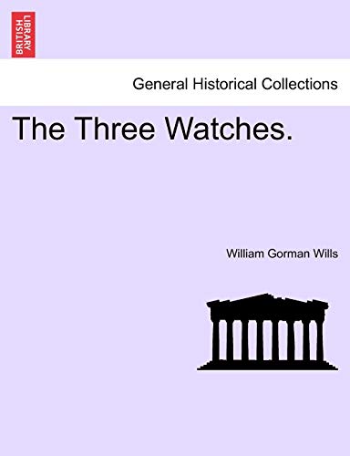 The Three Watches. Vol. I