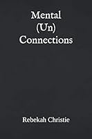 Mental (Un) Connections 1796292842 Book Cover