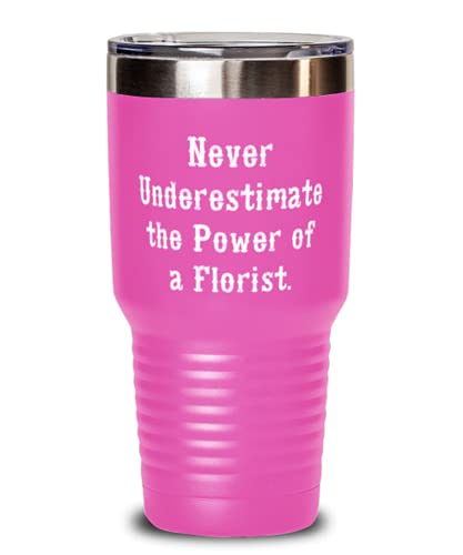 Cute Florist Gifts, Never Underestimate the Power of a Florist., Holiday 30oz Tumbler For Florist