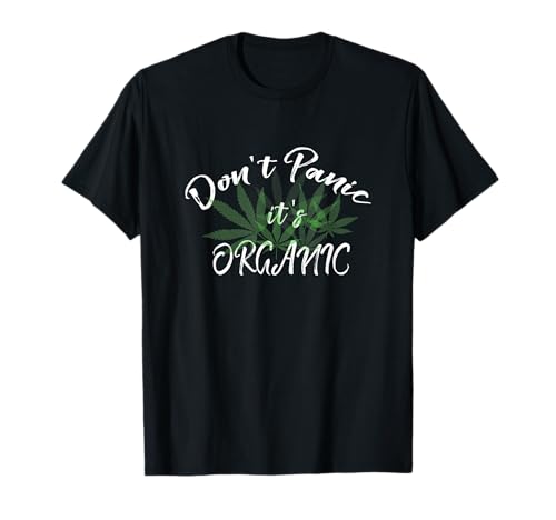 Don't Panic It's Organic T-Shirt Funny Quotes Shirt T-Shirt
