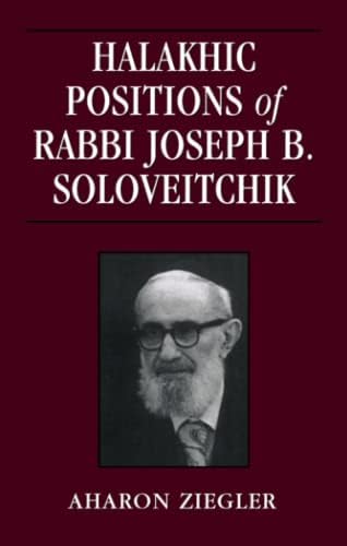 Halakhic Positions of Rabbi Joseph B. Soloveitchik Paperback – June 1, 1998