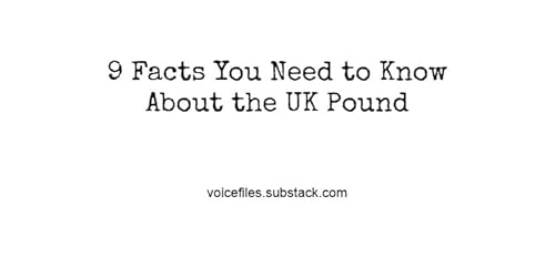 9 Facts You Need to Know About the UK Pound