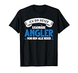 Ich bin dieser legendäre Angler Angeln Fisch T-Shirt