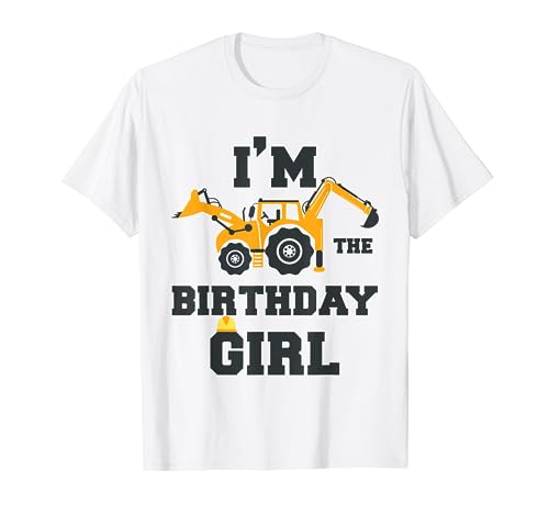 Divertida retroexcavadora I'm The Birthday Girl, cumpleaños Camiseta