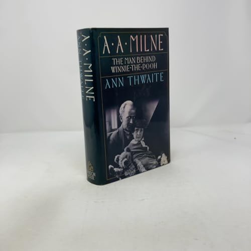 A.A. Milne: The Man Behind Winnie-the-Pooh 0394587243 Book Cover