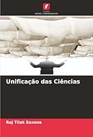 Unificação das Ciências (Portuguese Edition) 6208909783 Book Cover