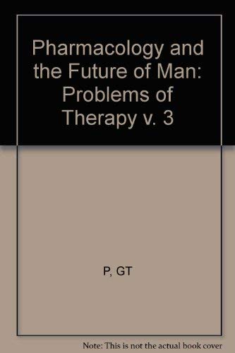 Problems of Therapy: 5th International Congress on Pharmacology, San Francisco, Calif., July 1972: Pharmacology and the Future of Man (International Congress on Pharmacology, Vol. 3) (v. 3)