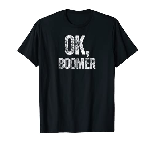 Okay, Boomer. tendencia divertida Meme Gen Z respuesta. Camiseta