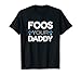 Foos Your Daddy - Divertente maglia della squadra di calcio balilla Maglietta