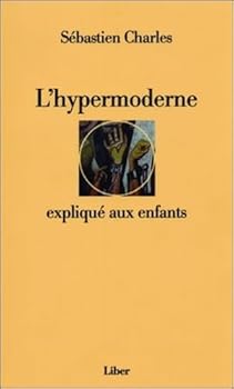 Paperback L'hypermoderne expliqué aux enfants [French] Book