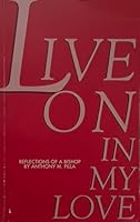 Live On In My Love: Reflections of a Bishop B002PEQJT0 Book Cover