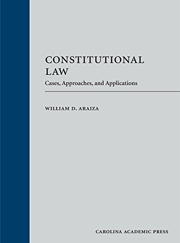 Constitutional Law: Cases, Approaches, and Applications