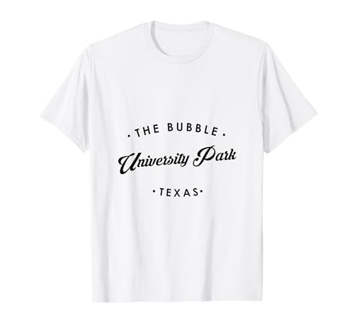 University Park The Bubble Texas para Mujeres y Hombres Camiseta