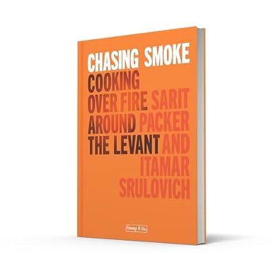 Chasing Smoke: Cooking over Fire Around the Levant (Honey & Co) Hardcover May 25, 2021
