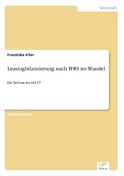 Paperback Leasingbilanzierung nach IFRS im Wandel: Die Reform des IAS 17 [German] Book