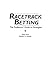 Racetrack Betting: The Professor's Guide to Strategies