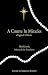 A Course in Miracles: Workbook for Students/Manual for Teachers