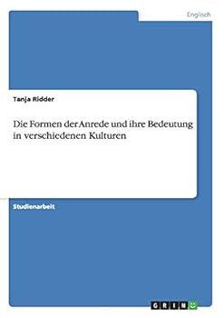Paperback Die Formen der Anrede und ihre Bedeutung in verschiedenen Kulturen [German] Book