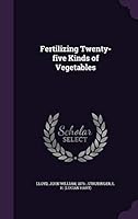 Fertilizing Twenty-Five Kinds of Vegetables 134212443X Book Cover