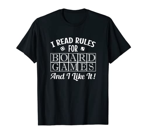Camiseta I Read Rules for Board Games and I Like It Camiseta