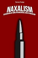 Exploration of some psychological links to Naxalism 1805454420 Book Cover