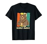 Bearly Awake Grumpy Morning Bear with Coffee Mug -Coffee Fun T-Shirt