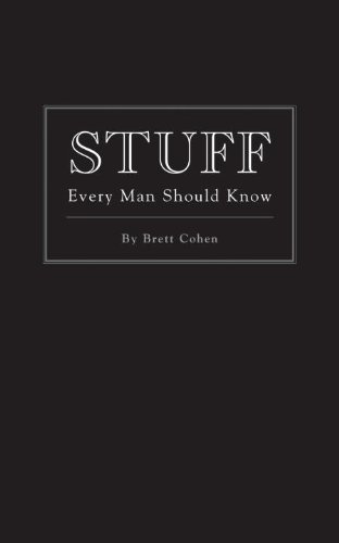 Télécharger Stuff Every Man Should Know (Stuff You Should Know Book 2) (English Edition) Gratuit