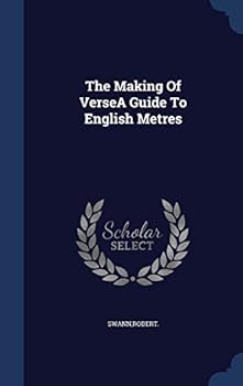 Hardcover The Making Of VerseA Guide To English Metres Book