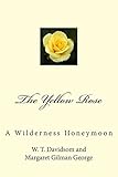 The Yellow Rose: A Wilderness Honeymoon