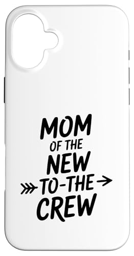 Mom Of The New to The Crew {[CY K[Y Ṽ}} X}zP[X iPhone 16 Plus p