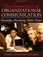 Fundamentals of Organizational Communication - Knowledge, Sensitivity, Skills, Values (5th, 02 ...