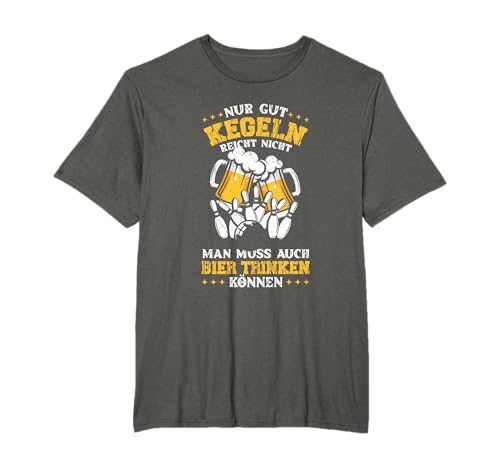 Kegeln Und Bier Kegler Hobby Kegelverein Bowling Spruch T-Shirt