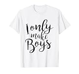 Photo Gallery i only make boys - maglietta regalo divertente da uomo con scritta in inglese "i only make boys" maglietta Photo Gallery i only make boys - maglietta regalo divertente da uomo con scritta in inglese "i only make boys" maglietta