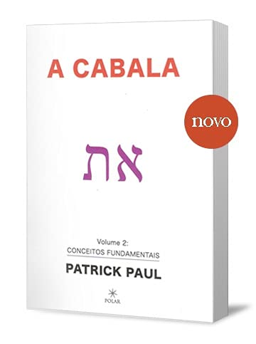 A Cabala Volume 2 - Conceitos Fundamentais