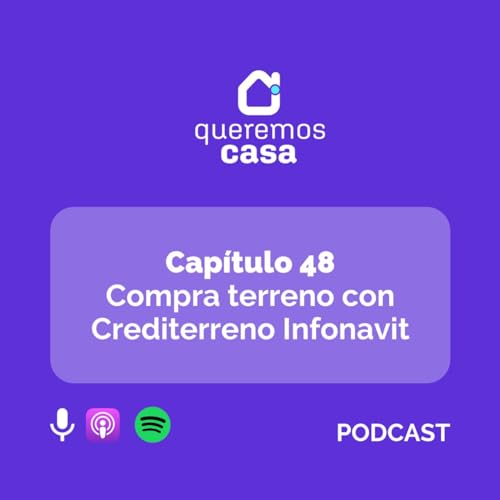 Cap 48. Compra terreno con Crediterreno Infonavit cover art