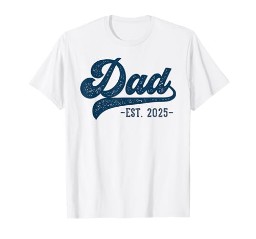 Dad Est 2025 Dad To Be Gifts New Dad Maglietta