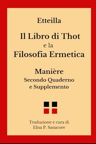 Il Libro di Thot e la Filosofia Ermetica: Manière Secondo Quaderno e Supplemento