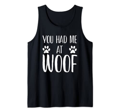 Me tuviste en Woof Paw Dog Divertido Camiseta sin Mangas