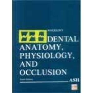 Wheeler's Dental Anatomy, Physiology and Occlusion