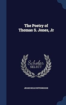 Hardcover The Poetry of Thomas S. Jones, Jr Book