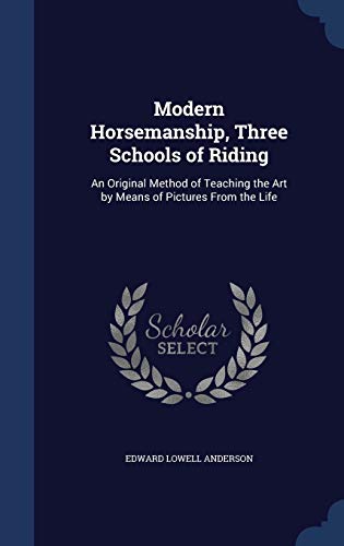 Modern Horsemanship, Three Schools of Riding: A... 1297867130 Book Cover