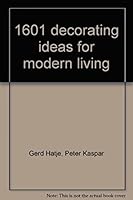 1601 decorating ideas for modern living;: A practical guide to home furnishing and interior design, 0810901293 Book Cover