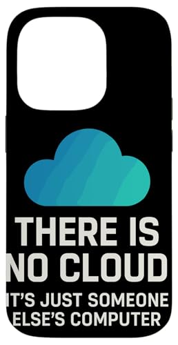There Is No Cloud It'S Just Someone Else'S Computer ebN[A X}zP[X iPhone 14 Pro p